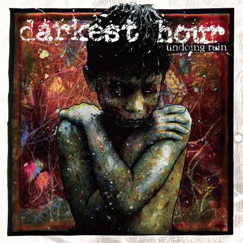 Darkest Hour : Undoing Ruin Darkest Hour : Undoing Ruin